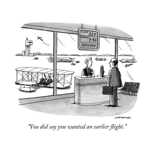 "You did say you wanted an earlier flight."