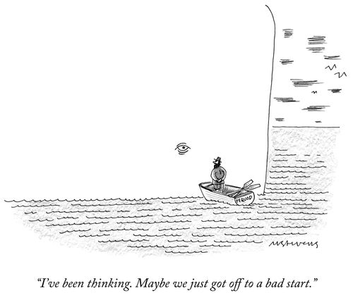 "I've been thinking. Maybe we just got off to a bad start."