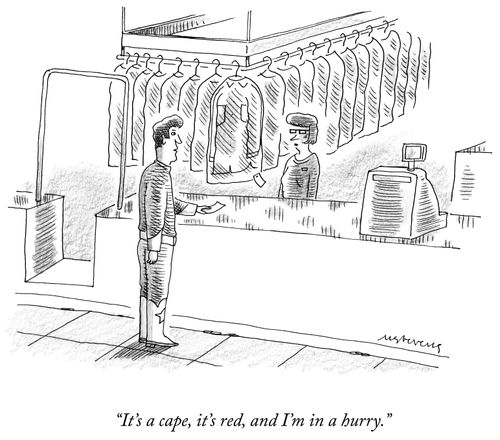 "It's a cape, it's red, and I'm in a hurry."