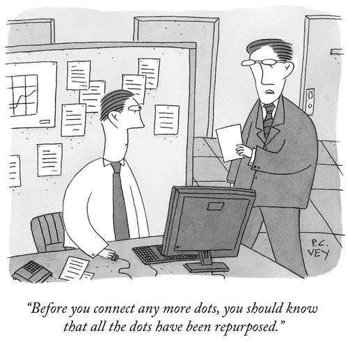 "Before you connect any more dots, you should know that all the dots have been repurposed."
