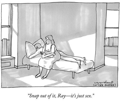 "Snap out of it, Ray—it's just sex."