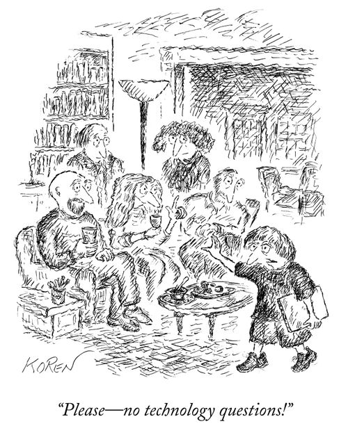 "Please—no technology questions!"