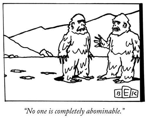 "No one is completely abominable."