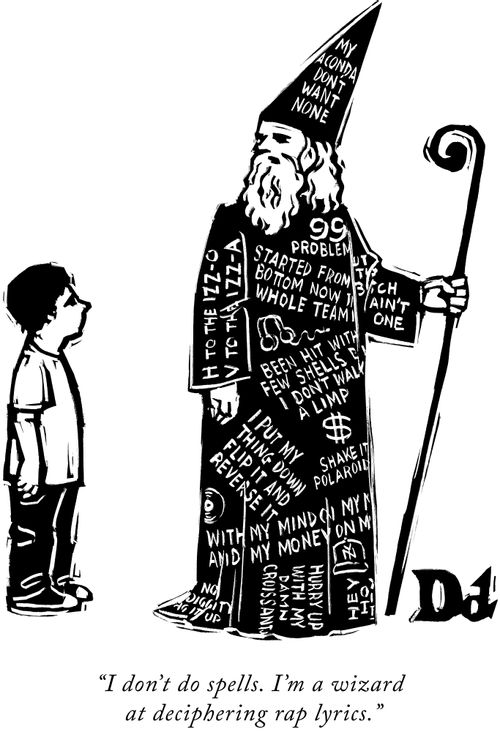 "I don't do spells. I'm a wizard at deciphering rap lyrics."