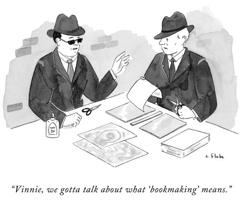 "Vinnie, we gotta talk about what 'bookmaking' means."
