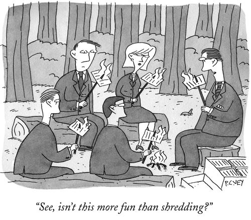 "See, isn't this more fun than shredding?"