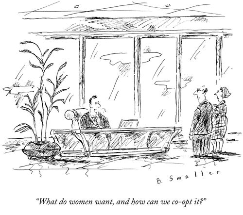 "What do women want, and how can we co-opt it?"