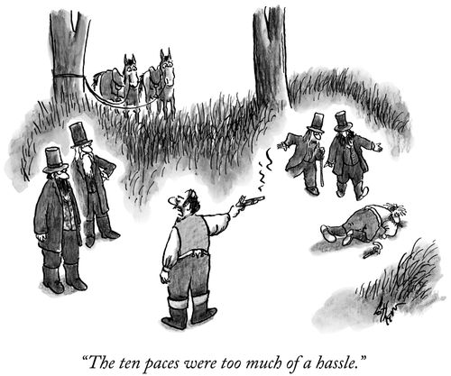 "The ten paces were too much of a hassle."