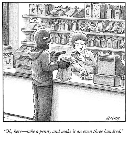"Oh, here—take a penny and make it an even three hundred."