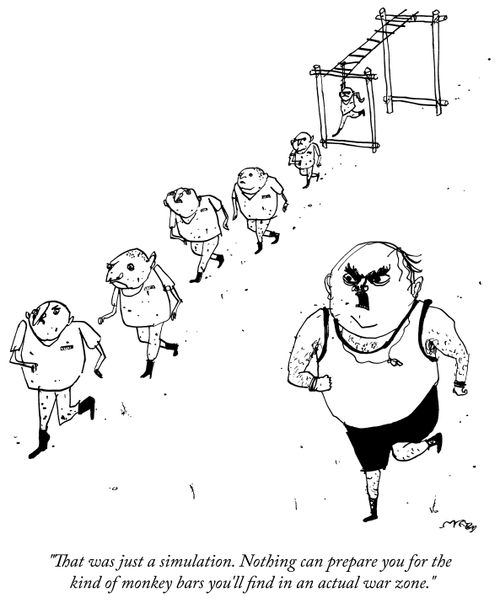 "That was just a simulation. Nothing can prepare you for the kind of monkey bars you'll find in an actual war zone."