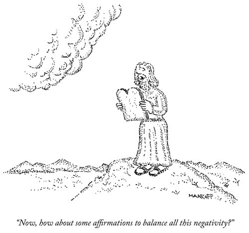 "Now, how about some affirmations to balance all this negativity?"