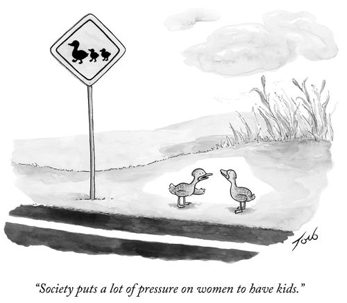 "Society puts a lot of pressure on women to have kids."