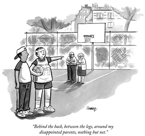 "Behind the back, between the legs, around my disappointed parents, nothing but net."