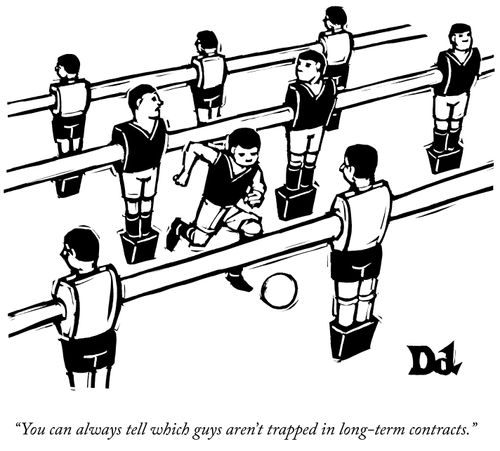 "You can always tell which guys aren't trapped in long-term contracts."