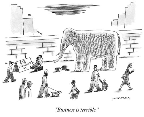 "Business is terrible."