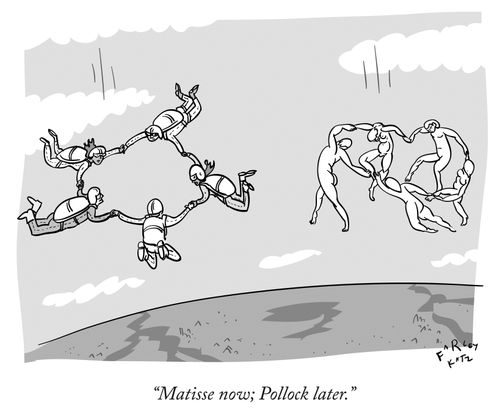 "Matisse now, Pollock later."