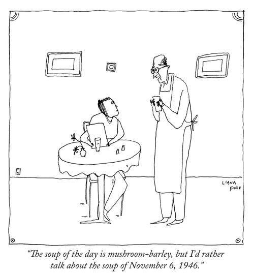 "The soup of the day is mushroom-barley, but I'd rather talk about the soup of November 6, 1946."