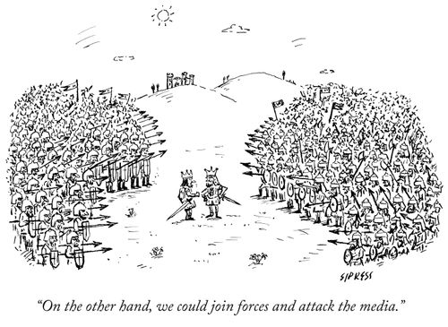 "On the other hand, we could join forces and attack the media."