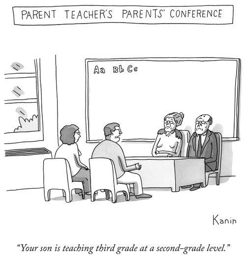"Your son is teaching third grade at a second-grade level."