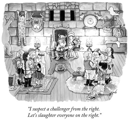 "I suspect a challenger from the right. Let's slaughter everyone on the right."