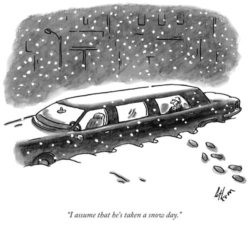 "I assume that he's taken a snow day."