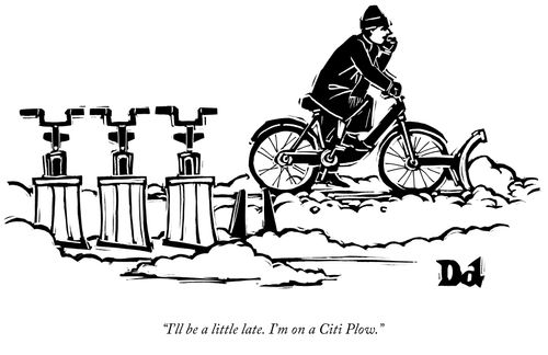 "I'll be a little late. I'm on a Citi Plow."