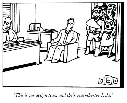 "This is our design team and their over-the-top looks."
