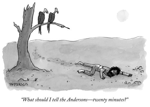 "What should I tell the Andersons- twenty minutes?"