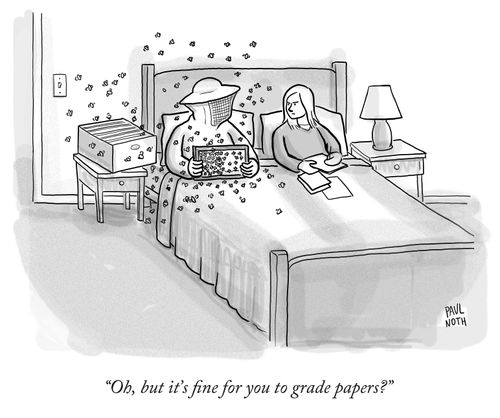 "Oh, but it's fine for you to grade papers?"