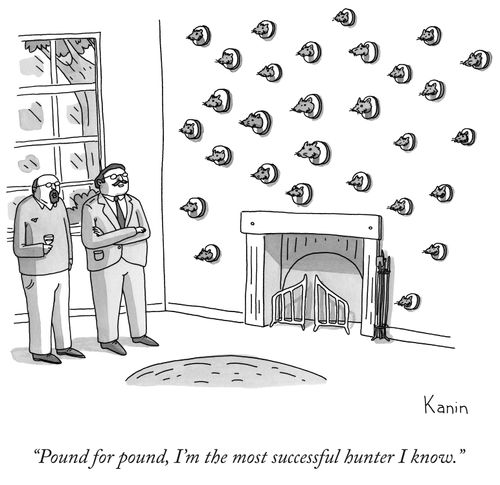 "Pound for pound, I'm the most successful hunter I know."