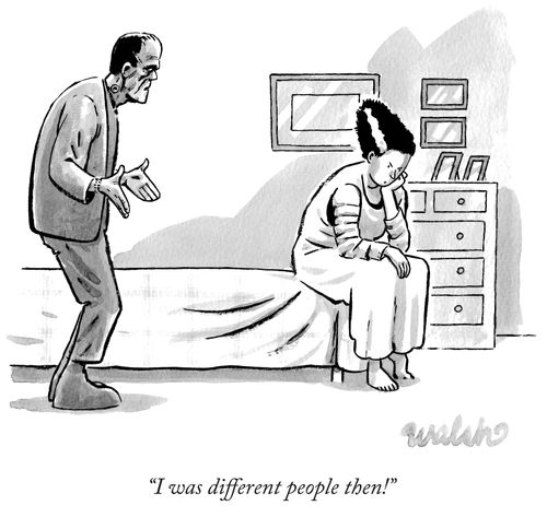 "I was different people then!"