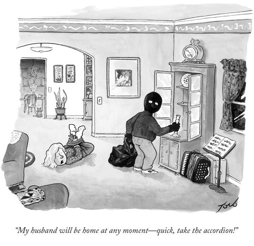 "My husband will be home any minute - quick, take the accordion!"