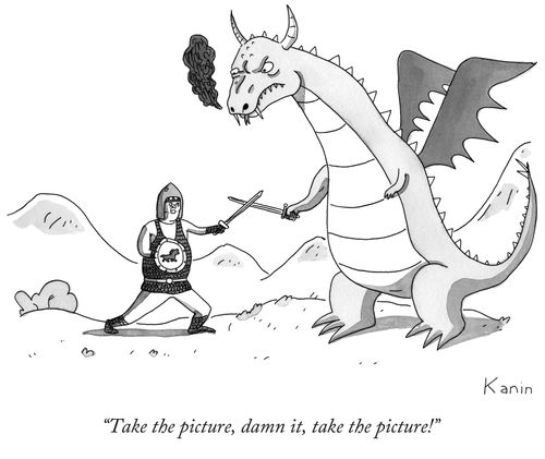 "Take the picture, dam it, take the picture!"