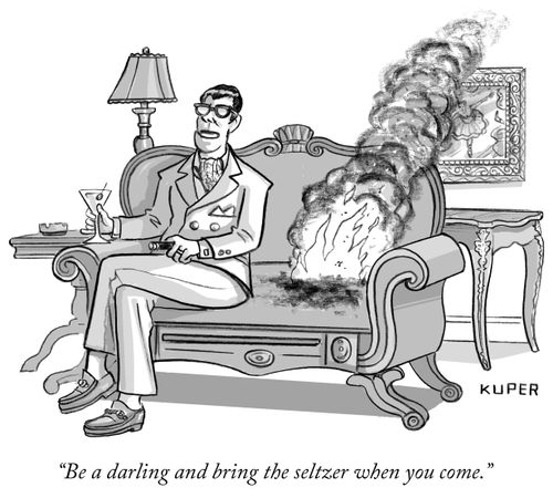 "Be a darling and bring a seltzer when you come."