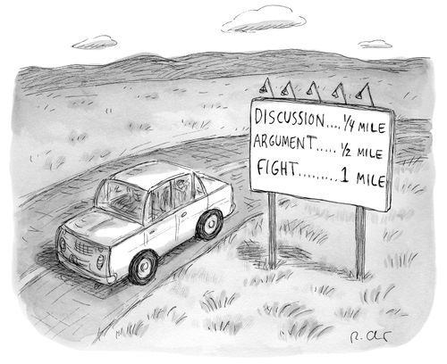 Discussion...1/4 mile. Argument...1/2 mile. Fight...1 mile.