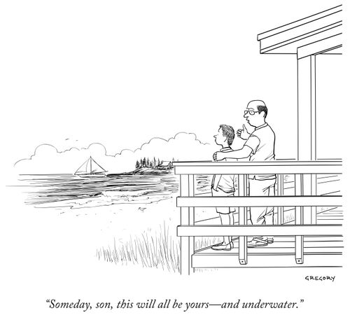 "Someday, son, this will all be yours—and underwater."