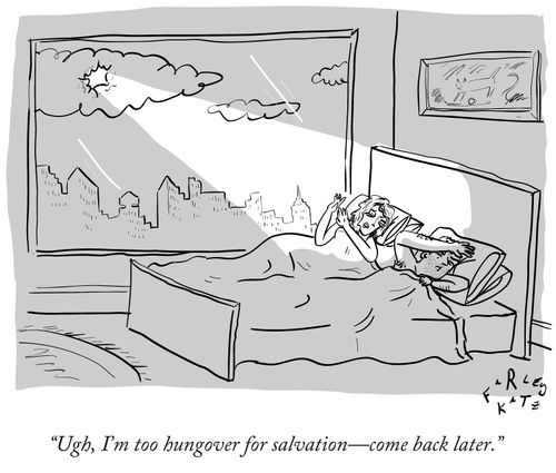 "Ugh, I'm too hungover for salvation-come back later."