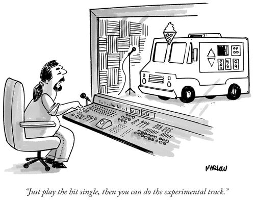 "Just play the hit single, then you can do the experimental track."