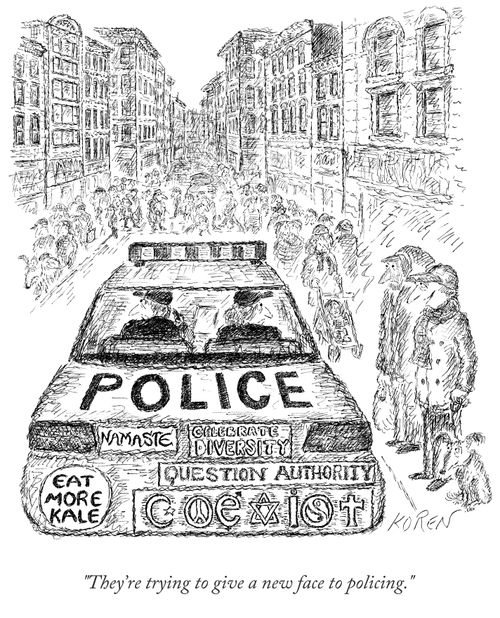 "They're trying to give a new face to policing."