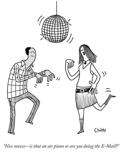 Nice moves—is that an air piano or are you doing the E-Mail?"