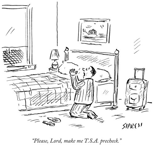 "Please, Lord, make me T.S.A. precheck."
