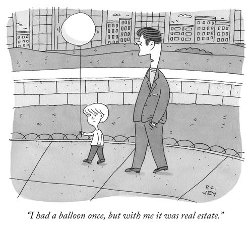 "I had a balloon once, but with me it was real estate."