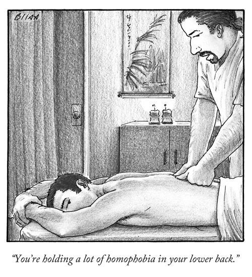 "You're holding a lot of homophobia in your lower back."