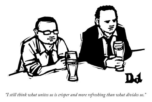 "I still think what unites us is crisper and more refreshing than what divides us."