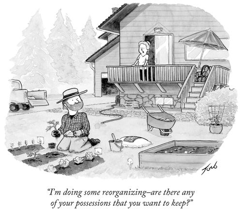 "I'm doing some reorganizing - are there any of your possessions that you want to keep?"