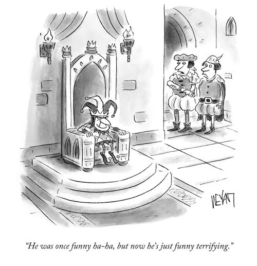 "He was once funny ha-ha, but now he's just funny terrifying."