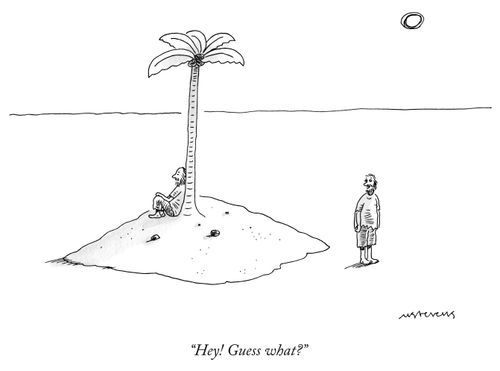 "Hey! Guess what?"