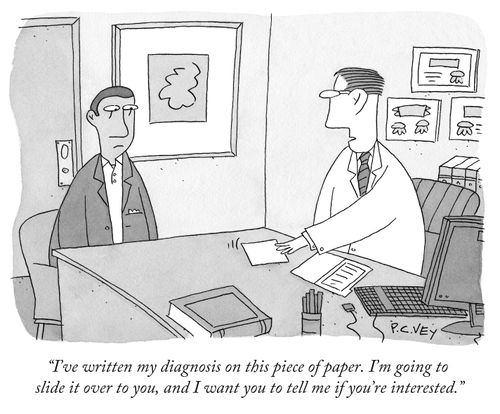 "I've written my diagnosis on this piece of paper. I'm going to slide it over to you, and I want you to tell me if you're interested."