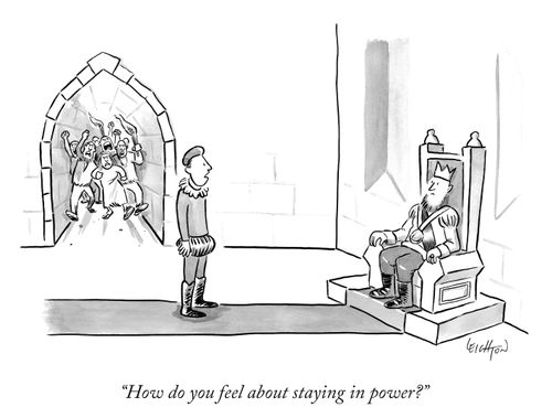 "How do you feel about staying in power?"