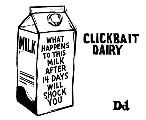 Clickbait Dairy: What happens to this milk after 14 days will shock you.